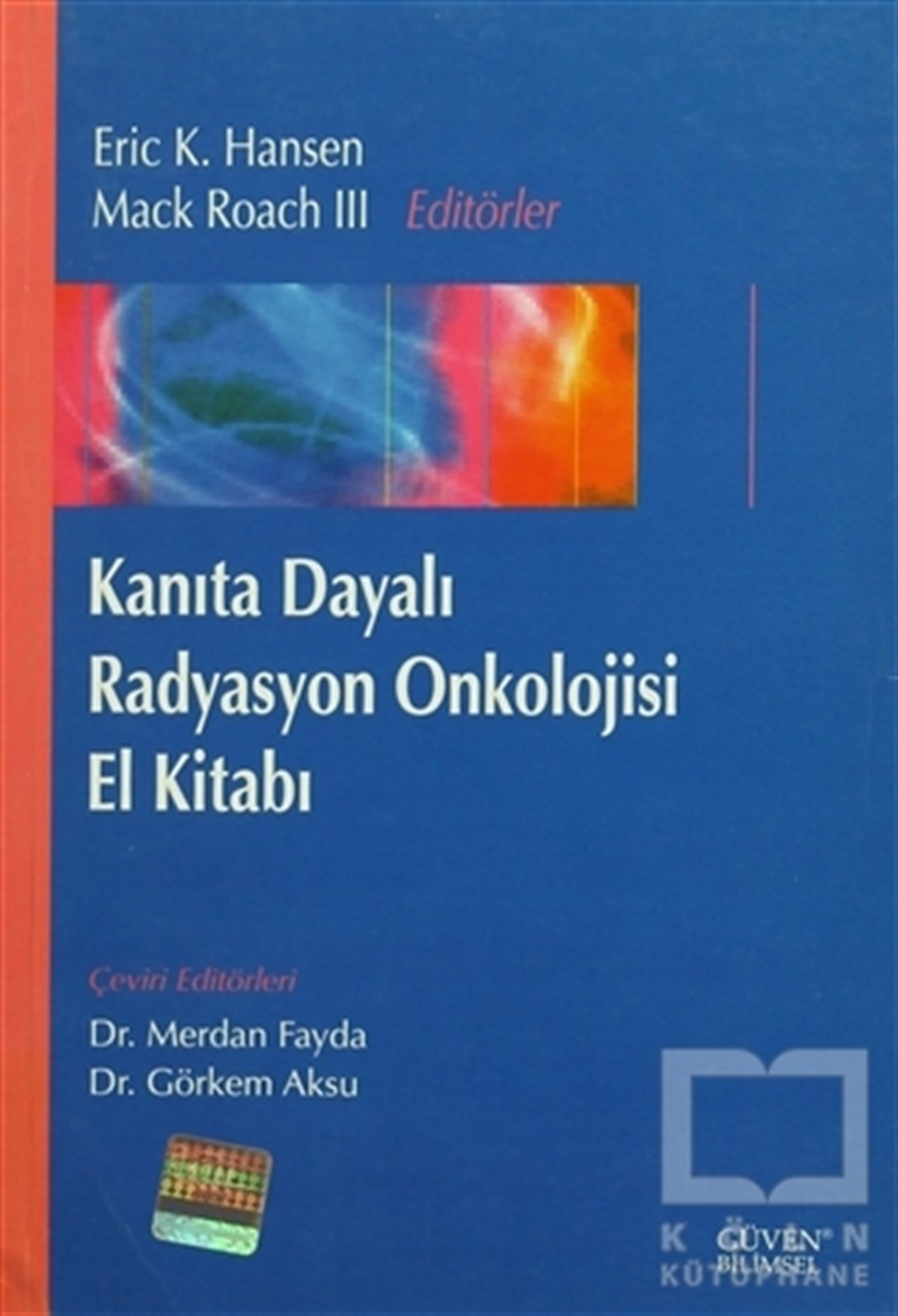Eric K. HansenTıp BilimleriKanıta Dayalı Radyasyon Onkolojisi El Kitabı