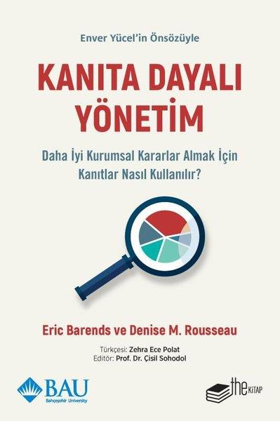 Denise M. RousseauYönetim / İş Geliştirme / KaliteKanıta Dayalı Yönetim - Daha İyi Kurumsal Kararlar Almak için Kanıtlar Nasıl Kullanılır?