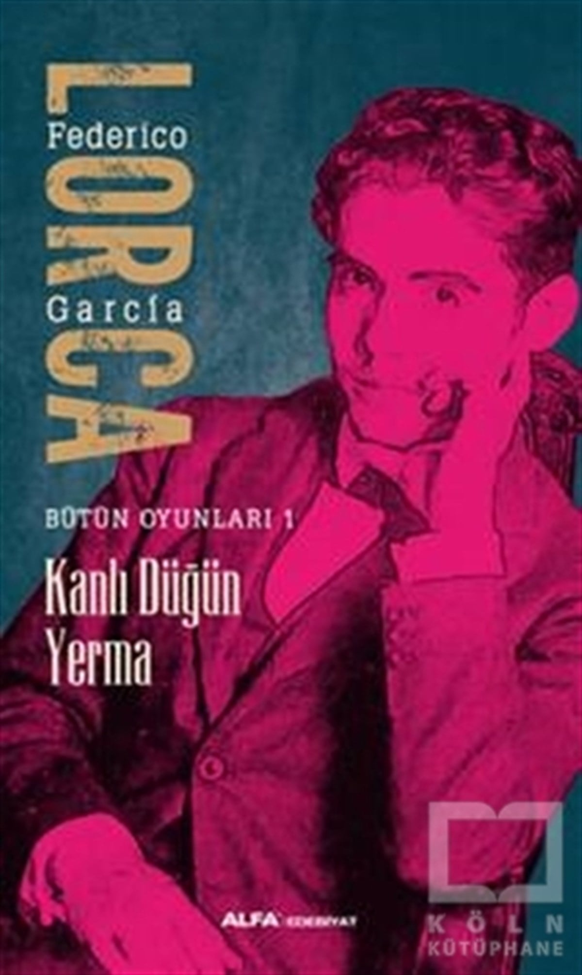 Federico Garcia LorcaOyunKanlı Düğün Yerma