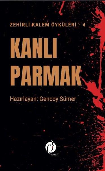 KolektifPolisiye Romanlar & Cinayet RomanlarıKanlı Parmak - Zehirli Kalem Öyküleri 4