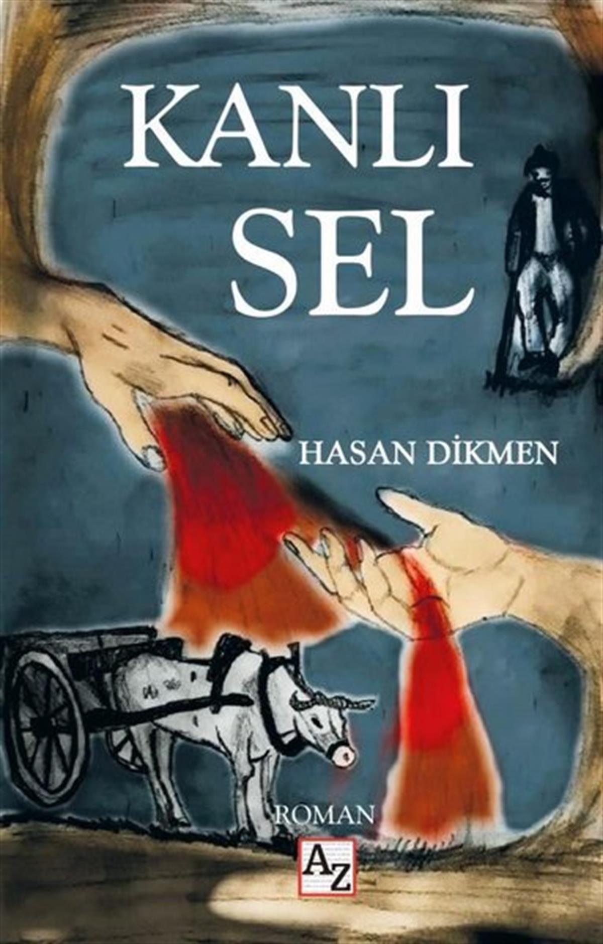 Hasan DikmenTürkiye RomanKanlı Sel