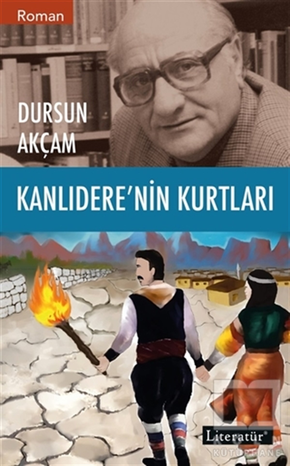 Dursun AkçamTürkçe RomanlarKanlıdere'nin Kurtları