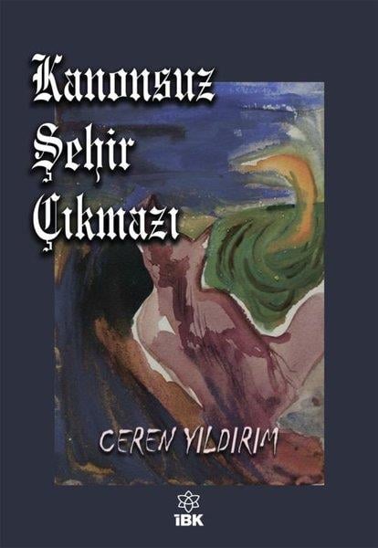 Ceren YıldırımTürk ŞiiriKanonsuz Şehir Çıkmazı