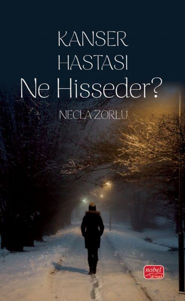 Necla ZorluDigerKanser Hastası Ne Hisseder?