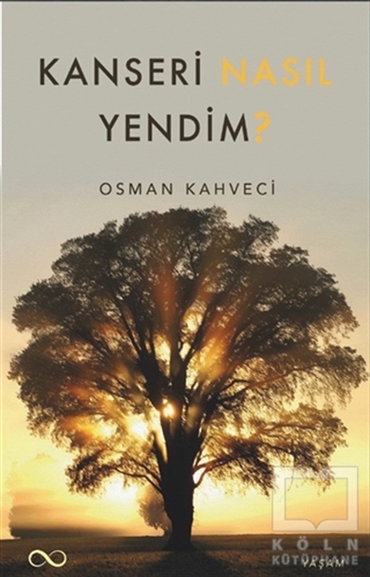 Osman KahveciAnı & Mektup & Günlük KitaplarıKanseri Nasıl Yendim?