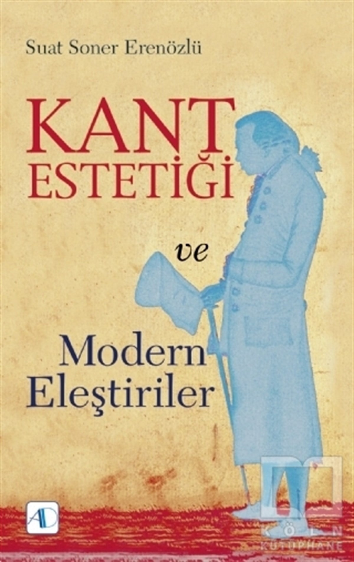 Suat Soner ErenözlüDüşünce KitaplarıKant Estetiği ve Modern Eleştiriler