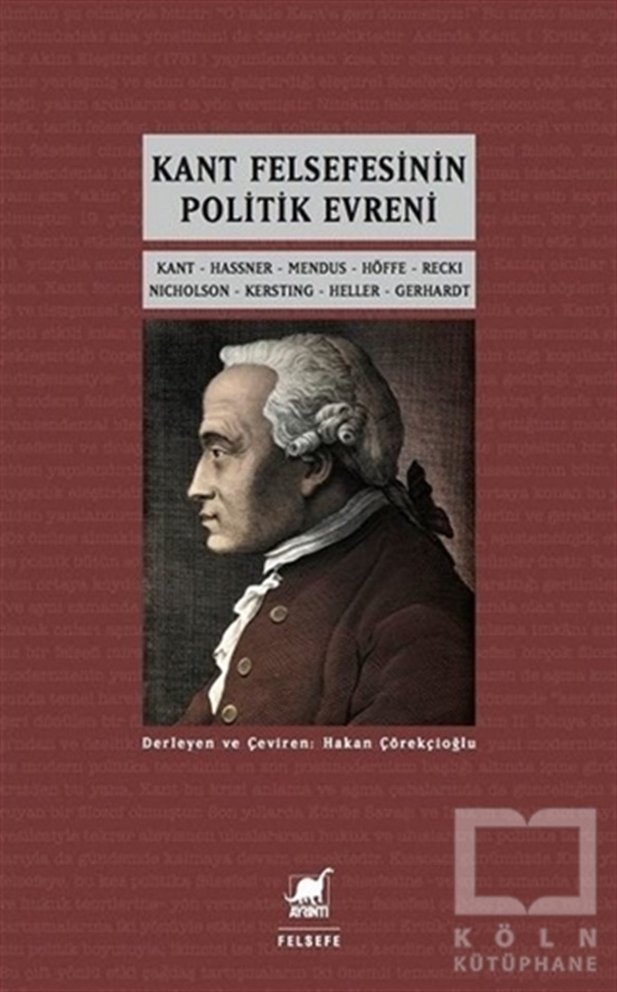 Hakan ÇörekçioğluAraştıma-İnceleme-ReferansKant Felsefesinin Politik Evreni