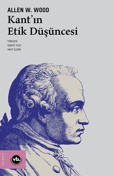 Allen W. WoodFelsefe BilimiKant'ın Etik Düşüncesi
