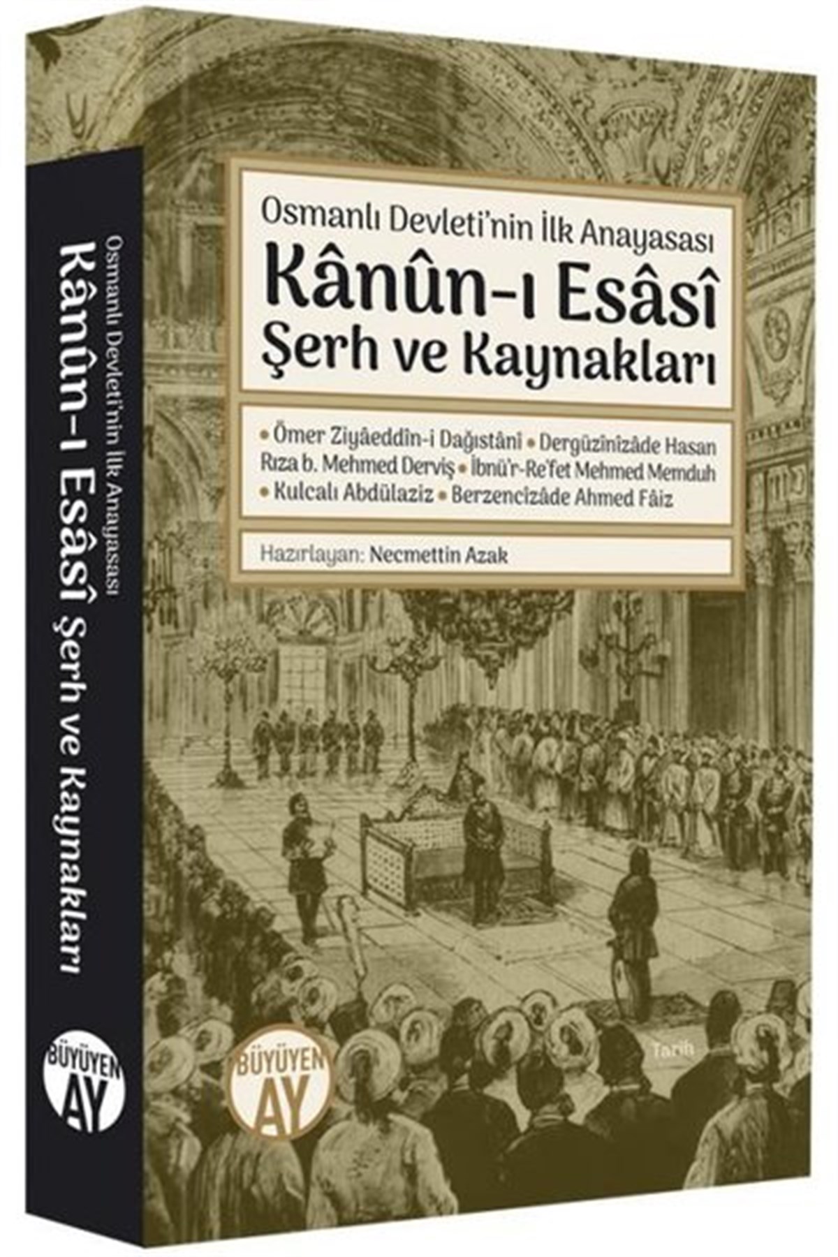 KolektifOsmanli TarihiKanun-ı Esasi Şerh ve Kaynakları-Osmanlı Devleti'nin İlk Anayasası