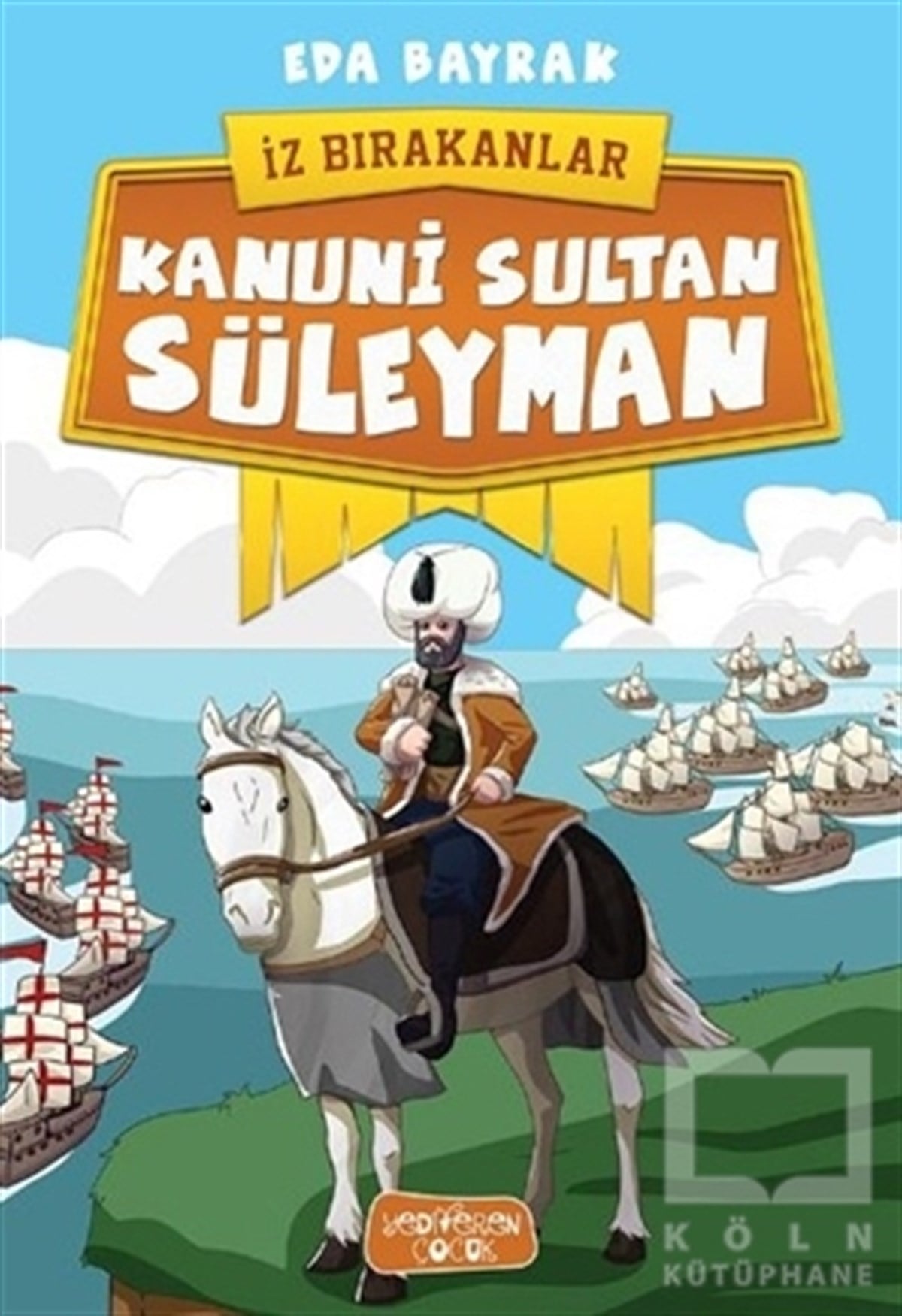 Eda BayrakHikayelerKanuni Sultan Süleyman - İz Bırakanlar