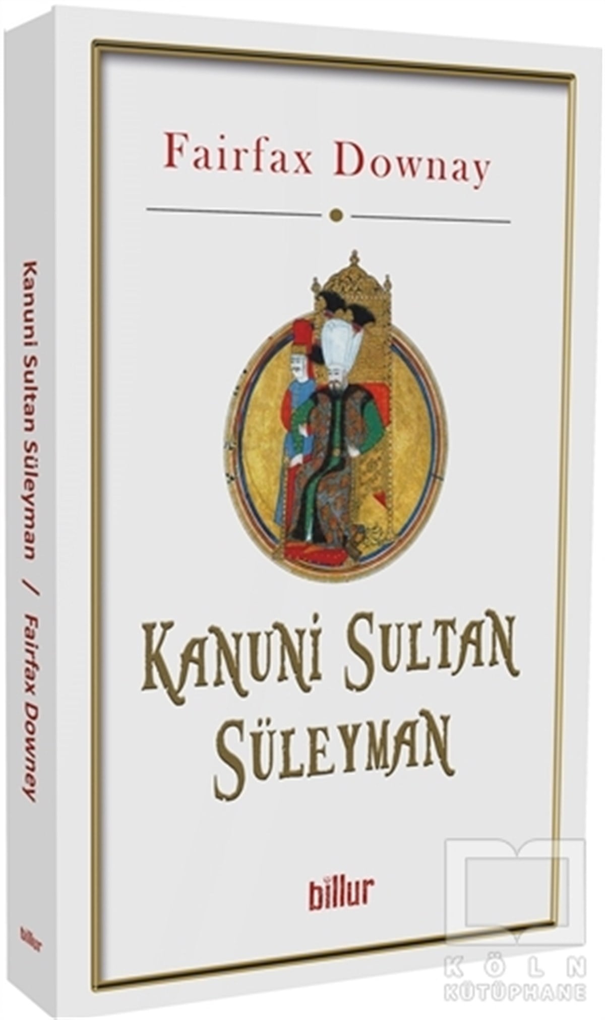 Fairfax DownayOsmanlı Tarihi KitaplarıKanuni Sultan Süleyman
