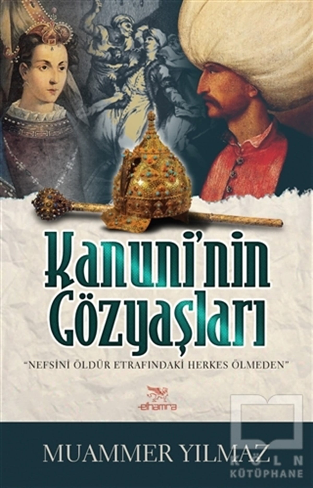 Muammer YılmazÖnemli Olaylar ve Biyografi - OtobiyografiKanuni'nin Gözyaşları