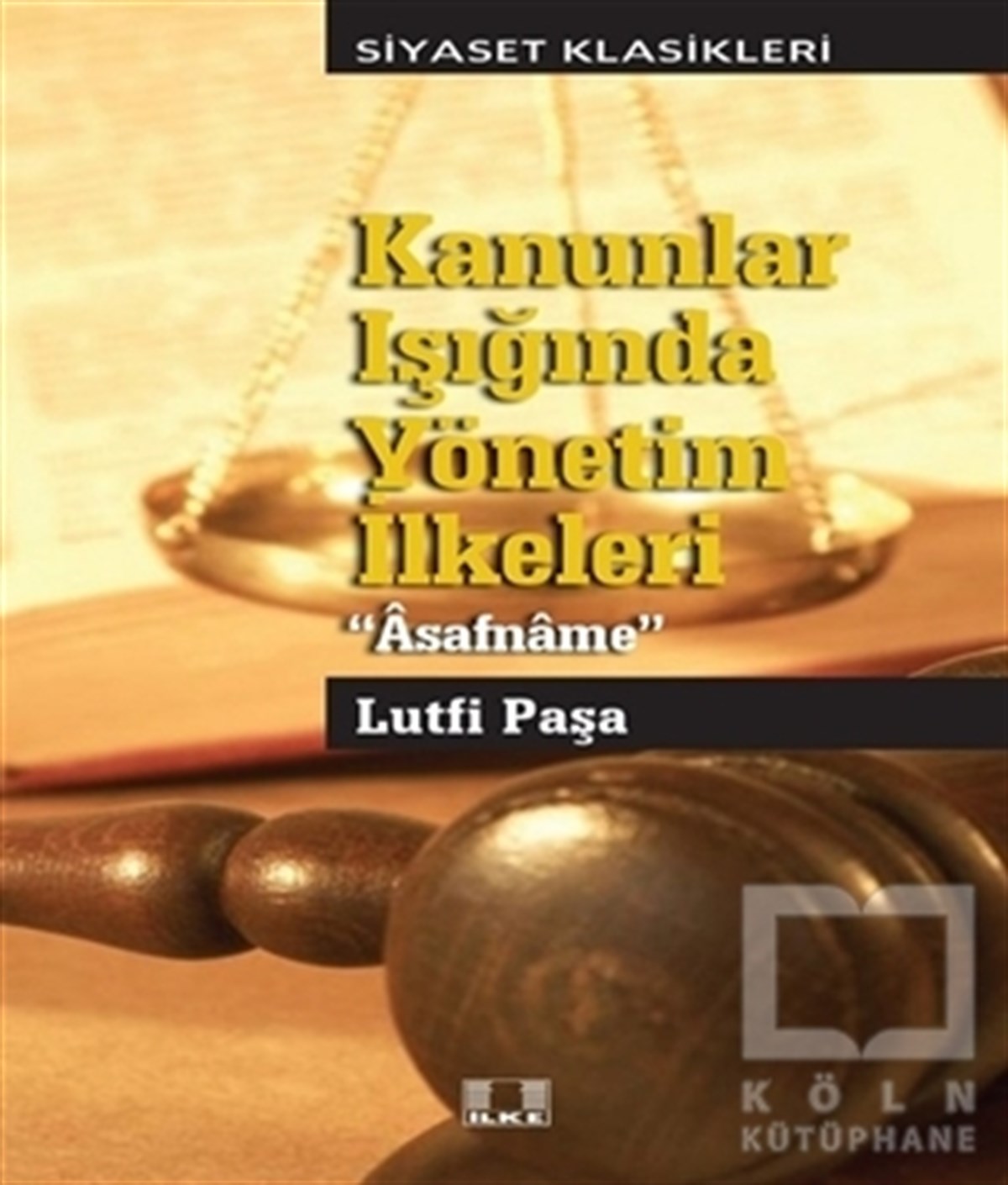Lütfi PaşaTürkiye Siyaseti ve PolitikasıKanunlar Işığında Yönetim Yönetim İlkeleri - Asafname