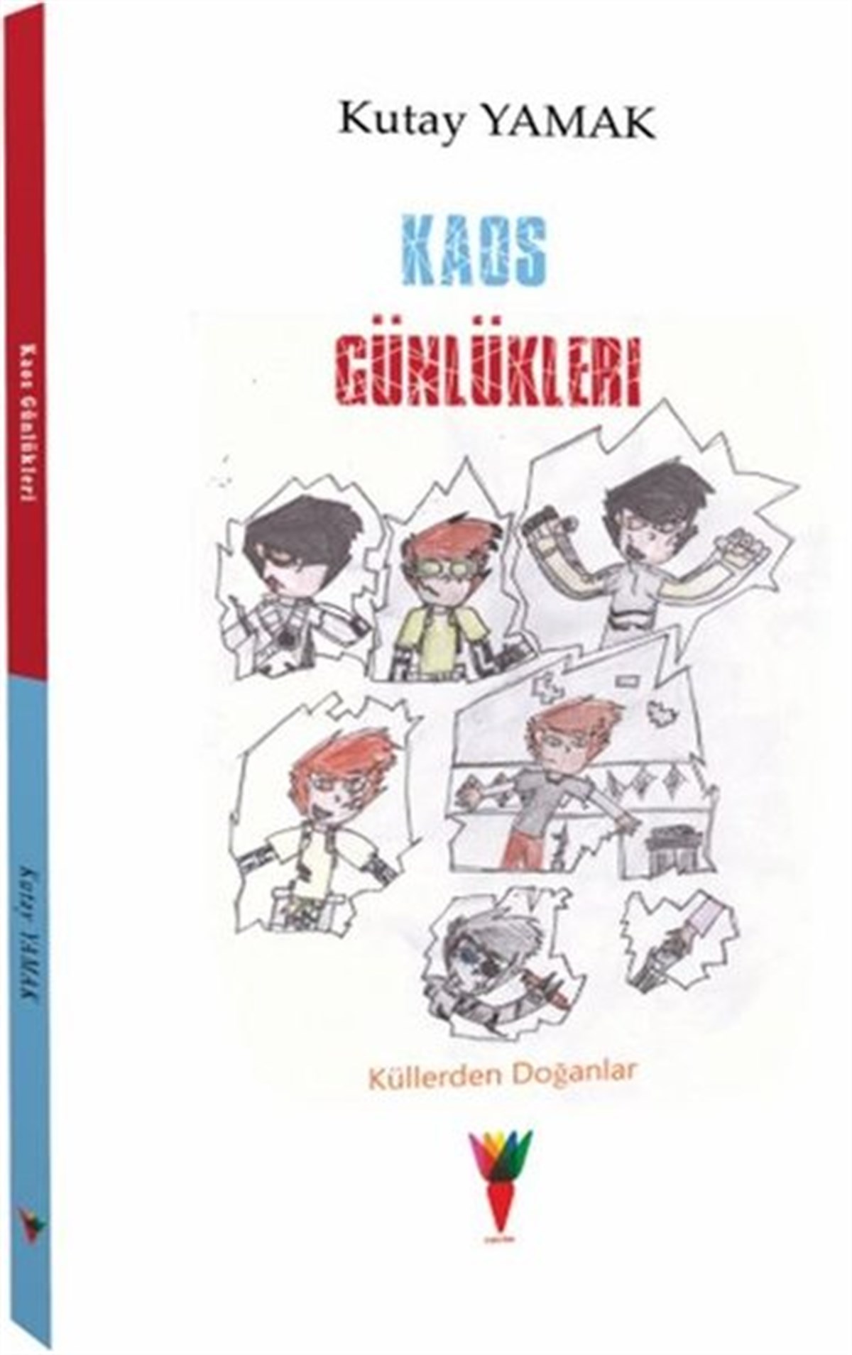 Kutay YamakAnı & Mektup & Günlük KitaplarıKaos Günlükleri-Küllerden Doğanlar