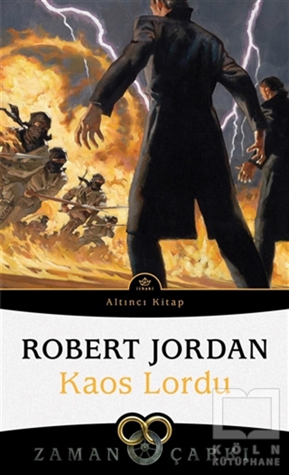 Robert JordanFantastik Kitaplar & Fantastik RomanlarKaos Lordu - Zaman Çarkı 6