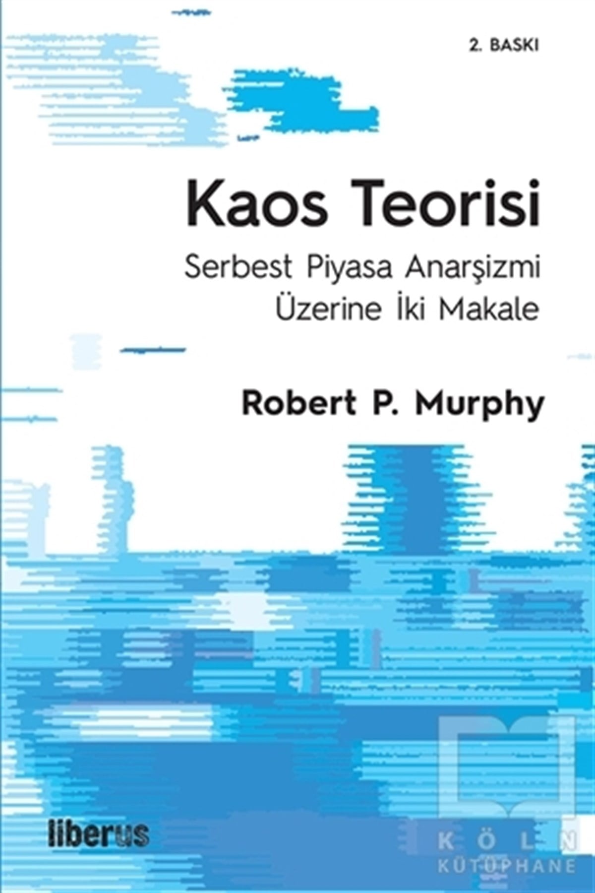 Robert P. MurphyAraştırma & İnceleme & Kuram KitaplarıKaos Teorisi