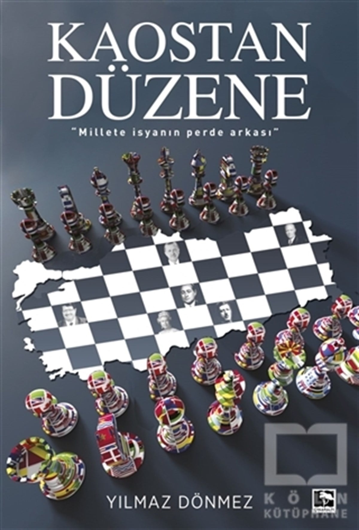 Yılmaz DönmezTürkiye Siyaseti ve PolitikasıKaostan Düzene