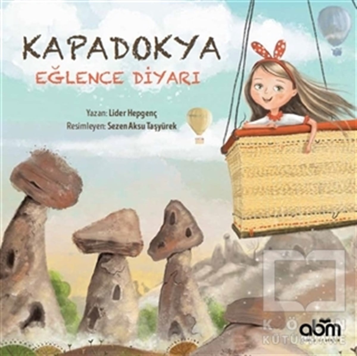 Lider HepgençÇocuk Hikaye KitaplarıKapadokya Eğlence Diyarı