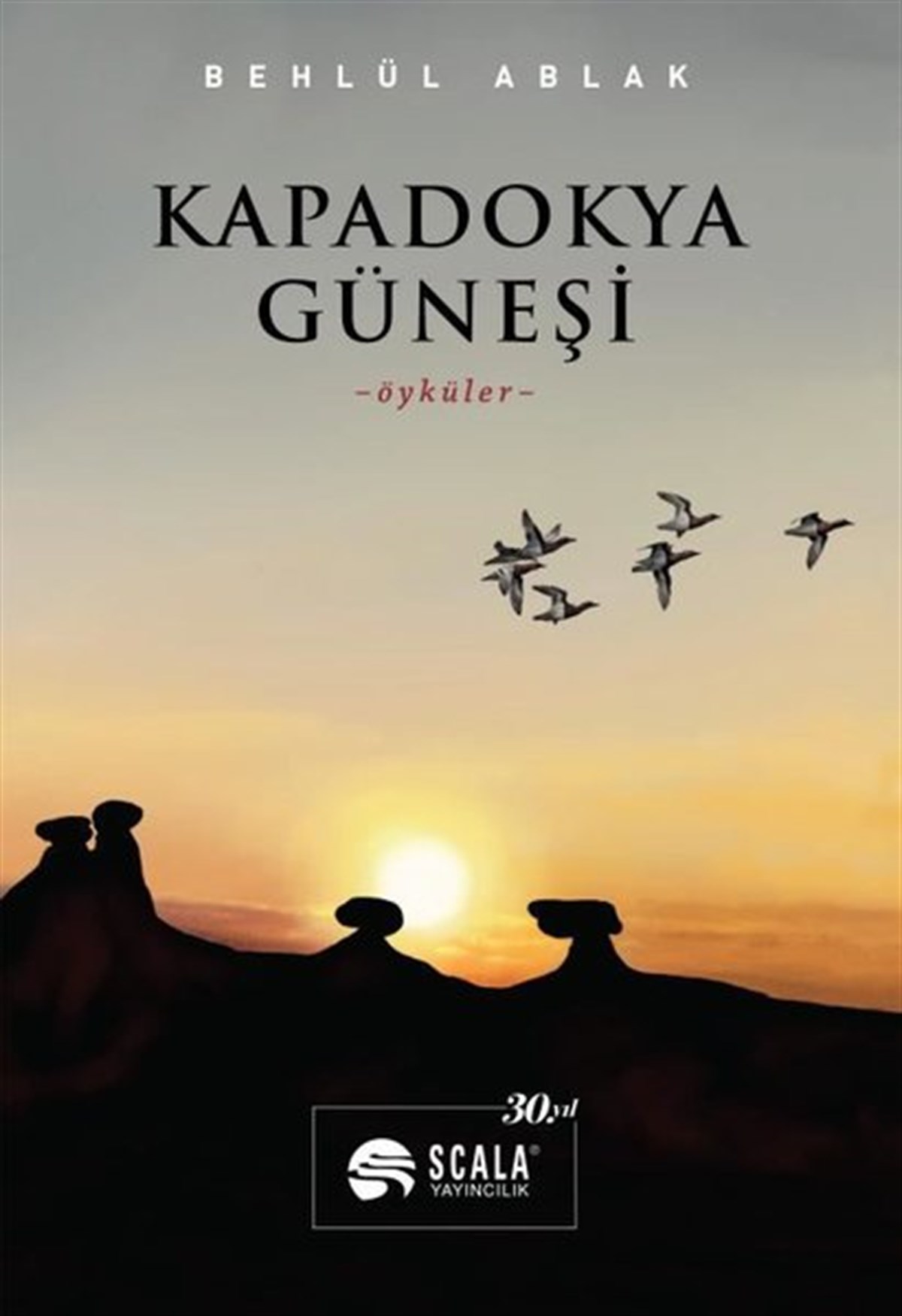 Behlül AblakTürkiye RomanKapadokya Güneşi - Öyküler
