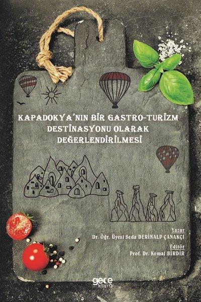 Seda Derinalp ÇanakçıGastronomiKapadokyanın Bir Gastro - Turizm Destinasyonu Olarak Değerlendirilmesi