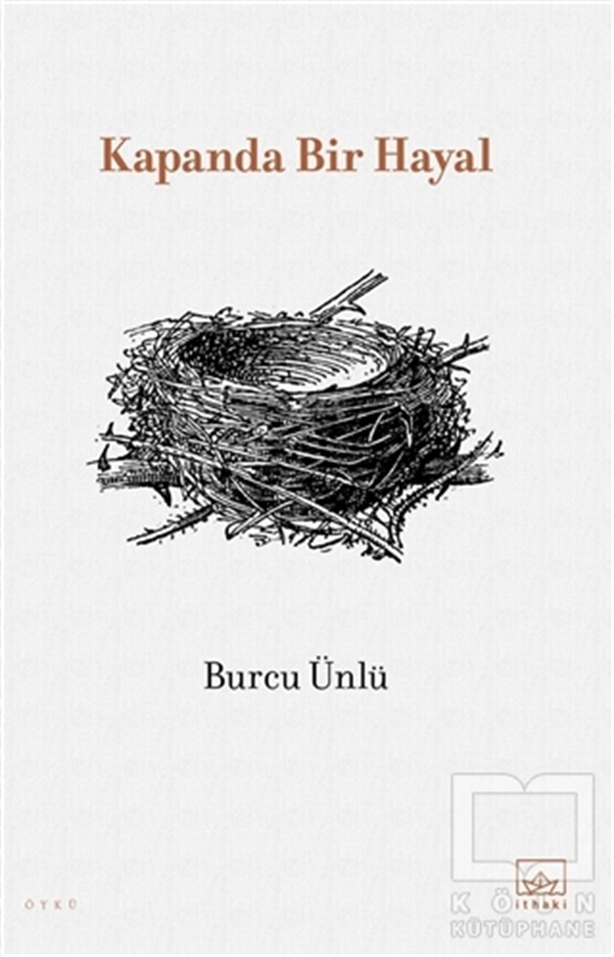 Burcu ÜnlüHikaye (Öykü) KitaplarıKapanda Bir Hayal