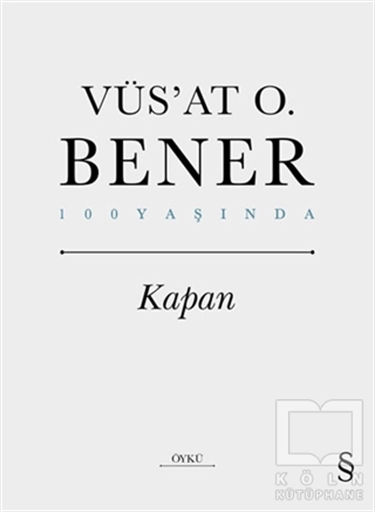 Vüs'at O. BenerHikaye (Öykü) KitaplarıKapan