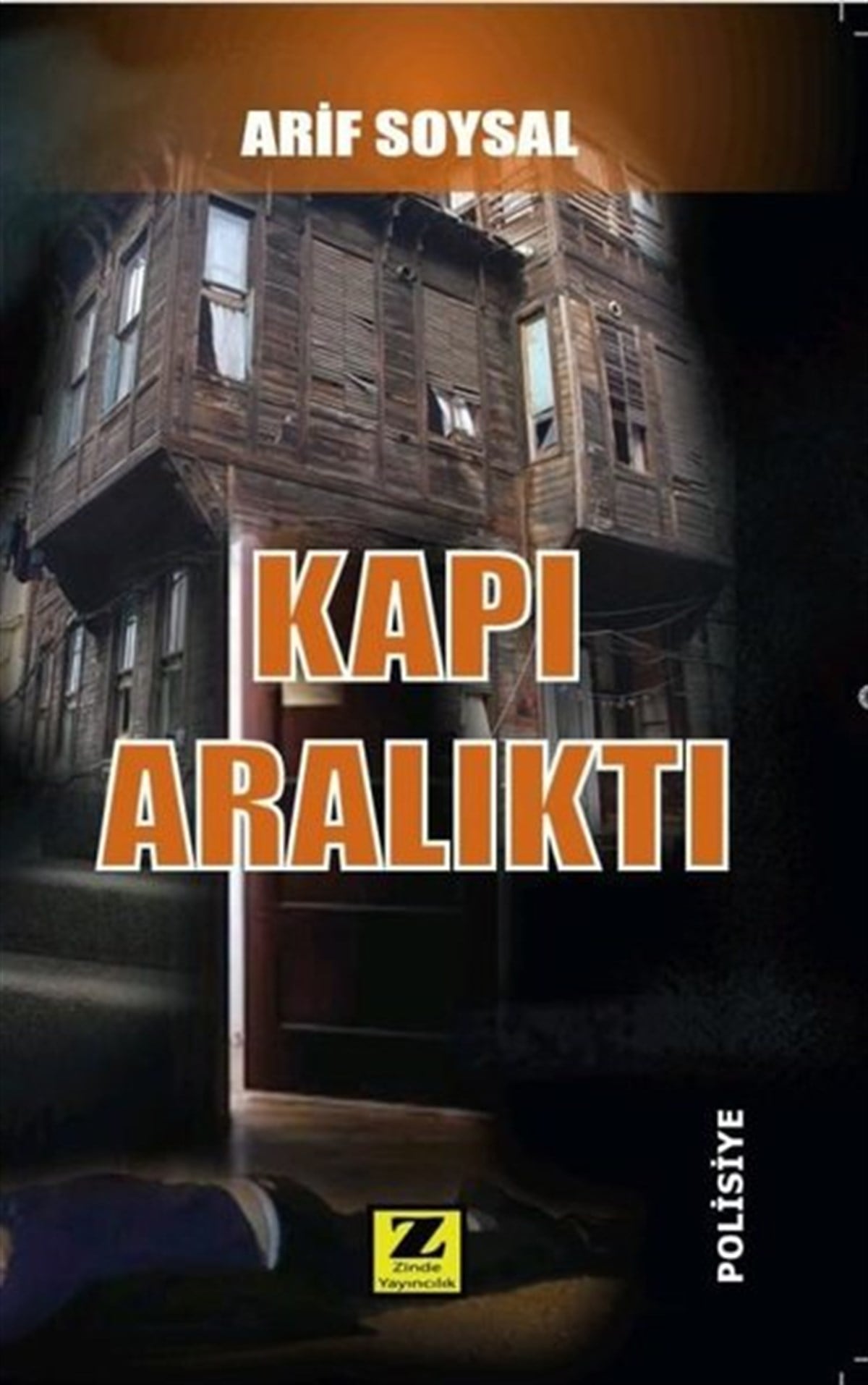 Arif SoysalPolisiye Romanlar & Cinayet RomanlarıKapı Aralıktı