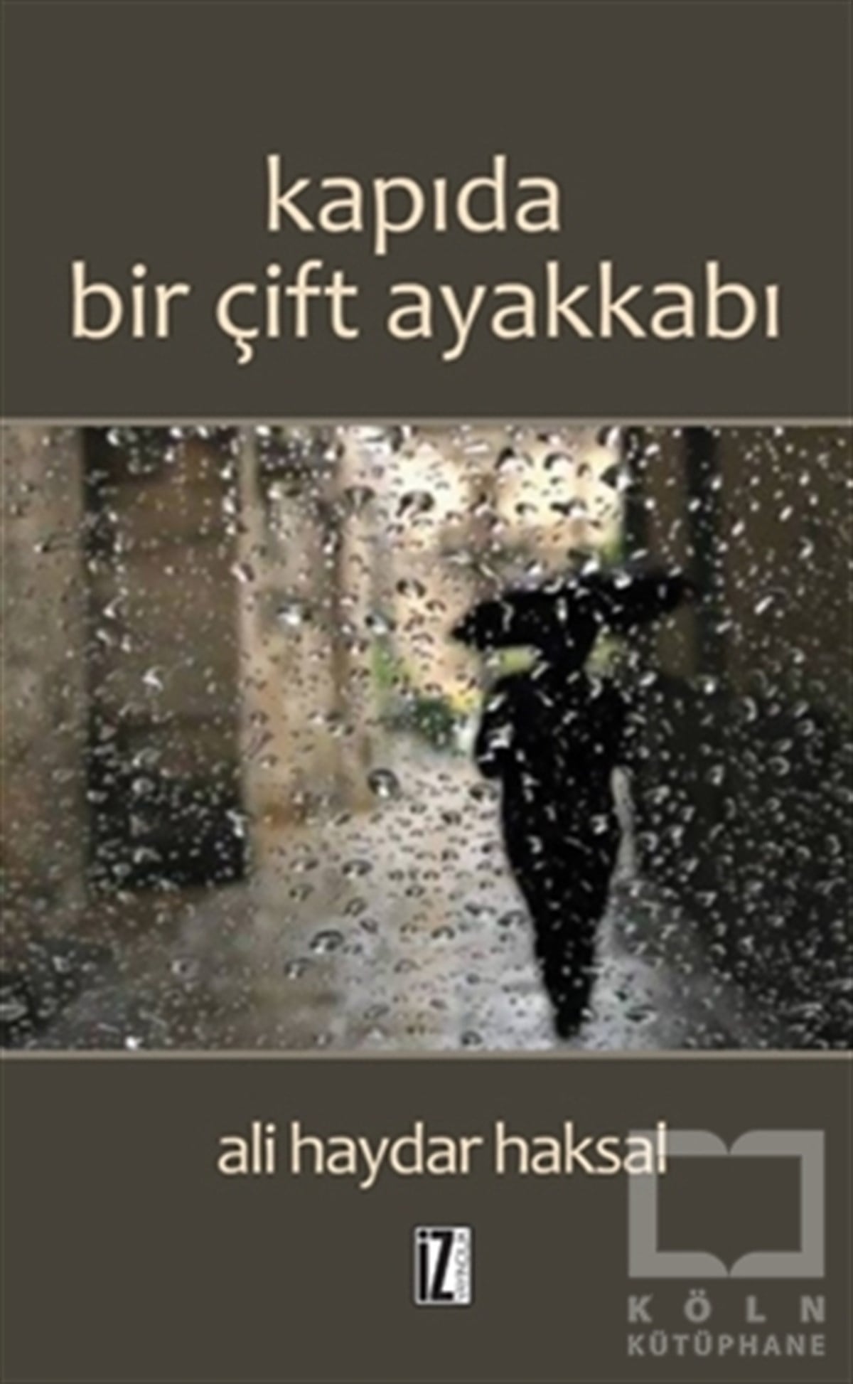 Ali Haydar HaksalÖyküKapıda Bir Çift Ayakkabı