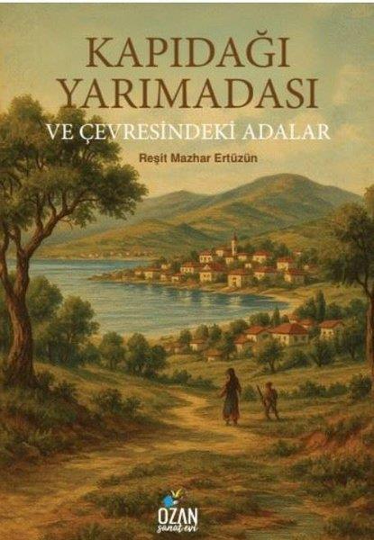 Reşit Mazhar ErtüzünTürk Tarihi Araştırmaları KitaplarıKapıdağı Yarımadası ve Çevresindeki Adalar