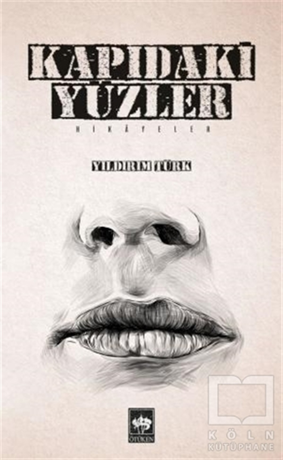 Yıldırım TürkÖyküKapıdaki Yüzler