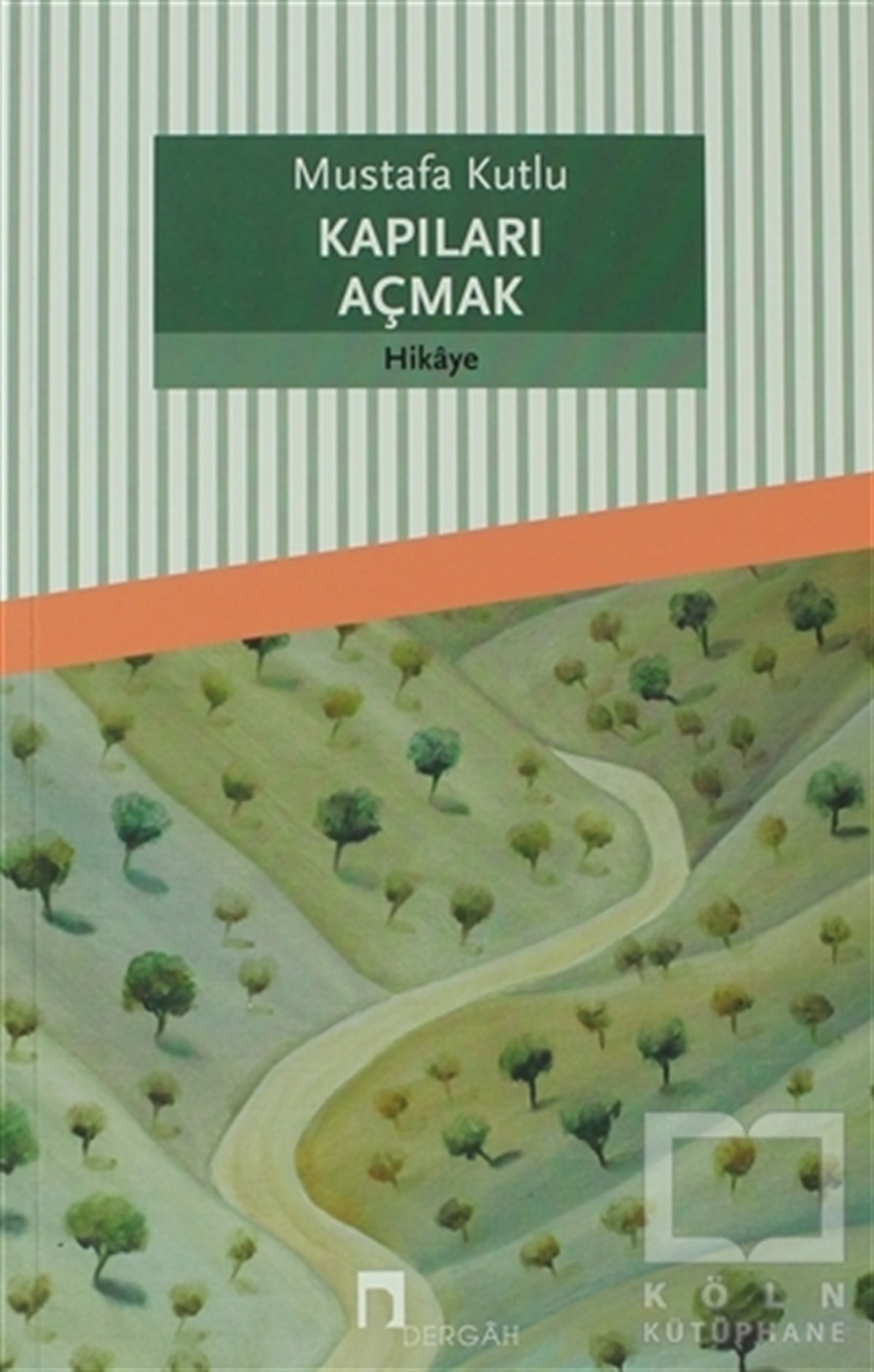 Mustafa KutluÖyküKapıları Açmak