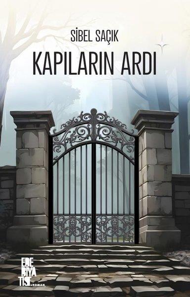 Sibel SaçıkTürk RomaniKapıların Ardı