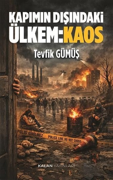 Tevfik GümüşDünya RomanKapımın Dışındaki Ülkem: Kaos
