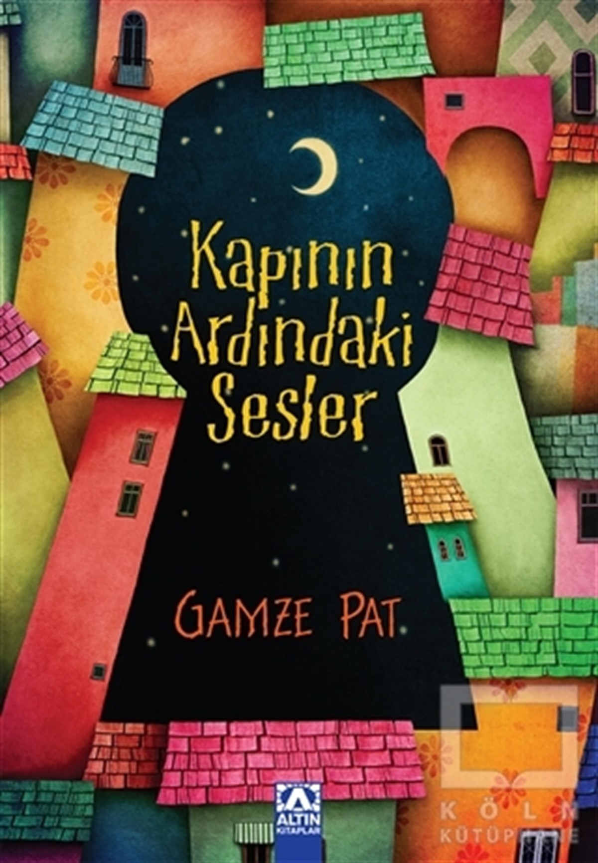 Gamze PatÇocuk RomanlarıKapının Ardındaki Sesler