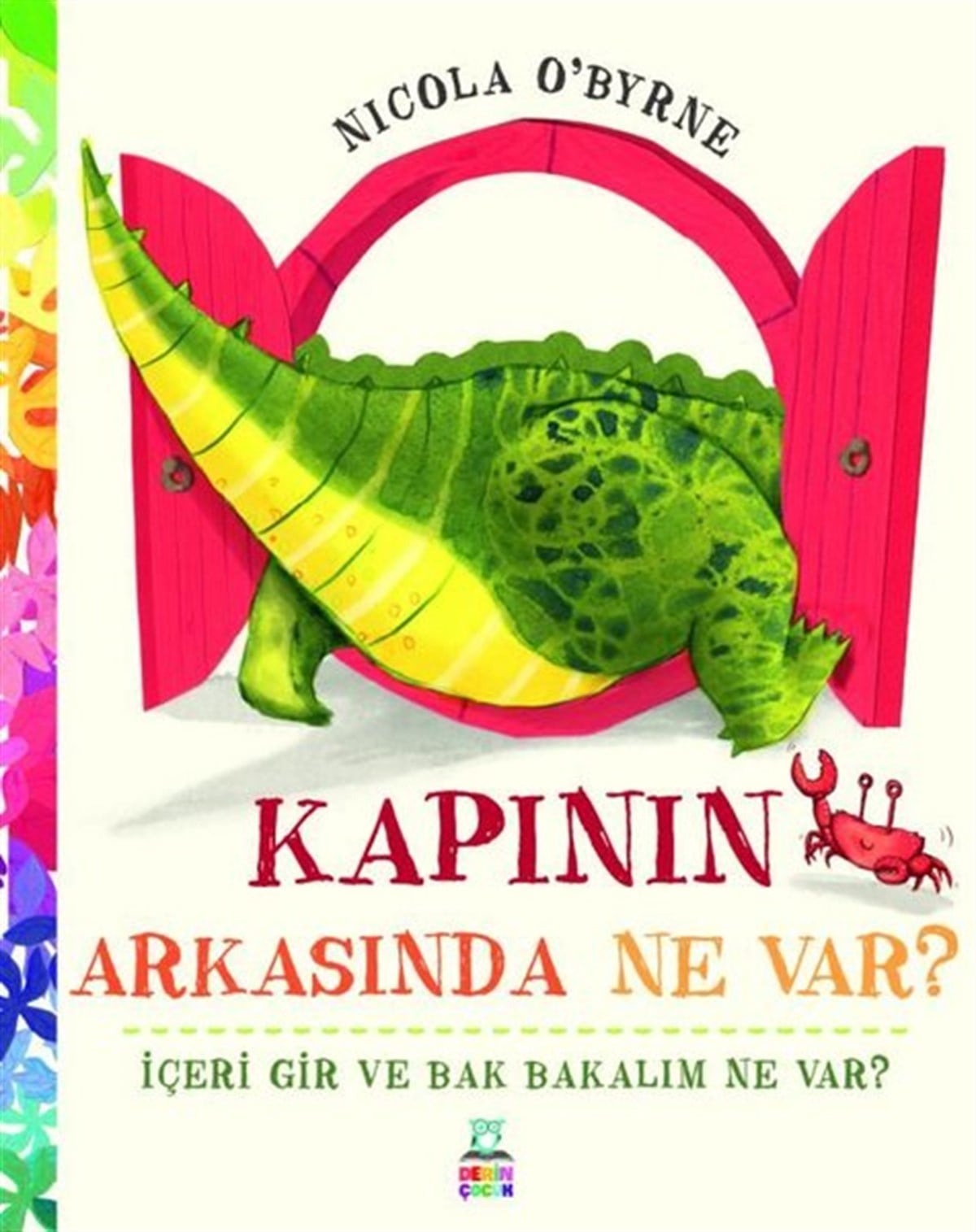 Nicola O'ByrneEgitim Etkinlik KitaplariKapının Arkasında Ne var?