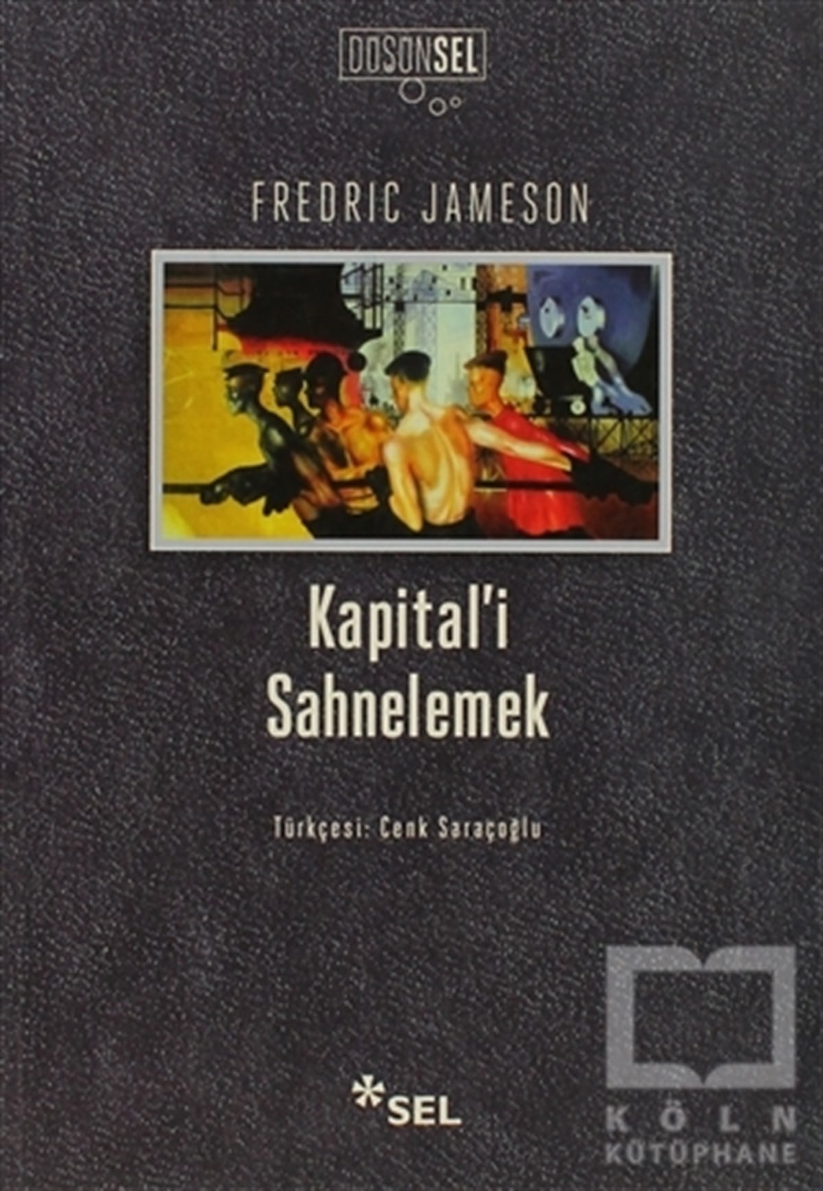 Fredric JamesonSiyaset FelsefesiKapital’i Sahnelemek