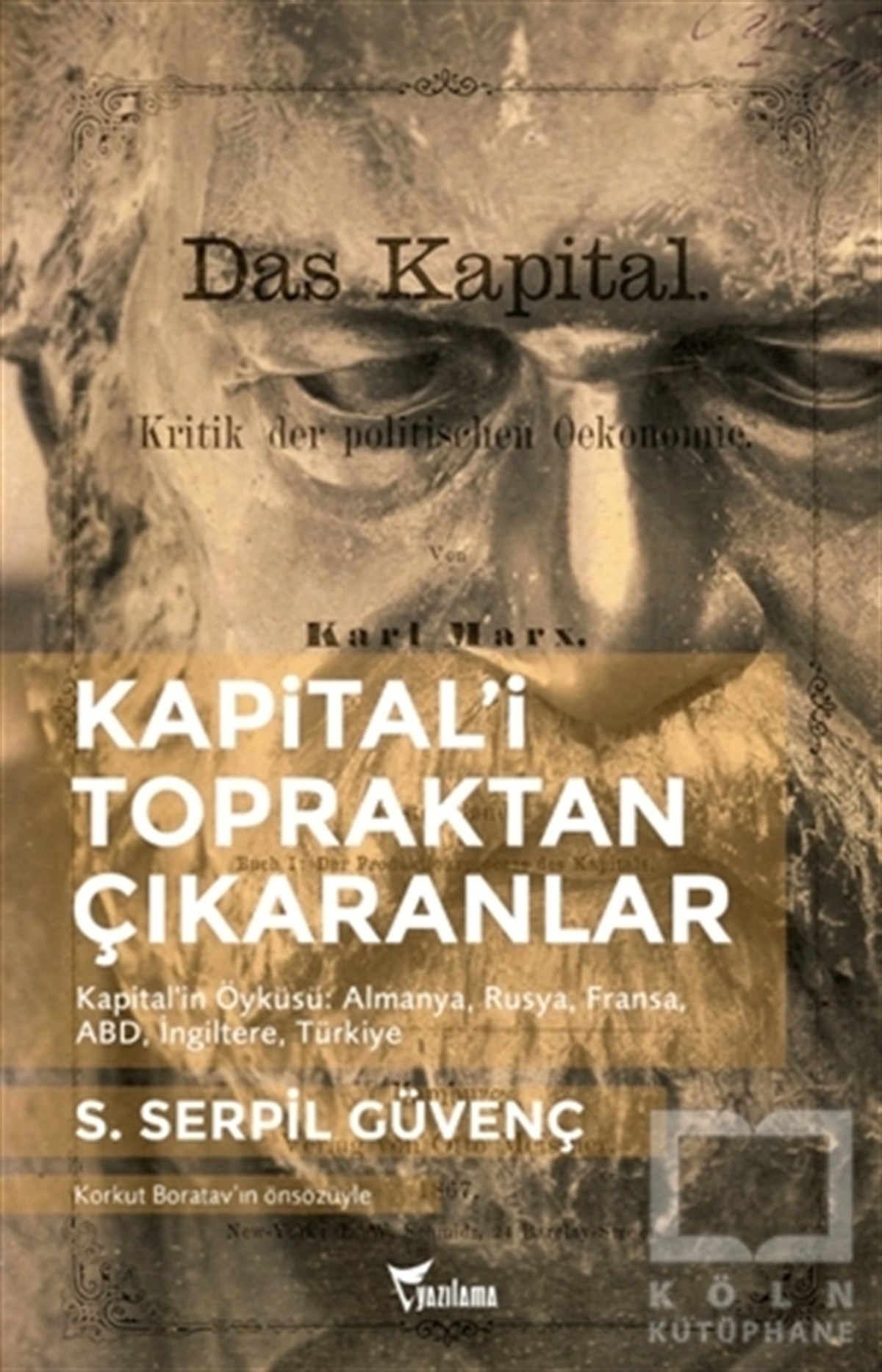 S. Serpil GüvençSiyaset FelsefesiKapitali Topraktan Çıkaranlar