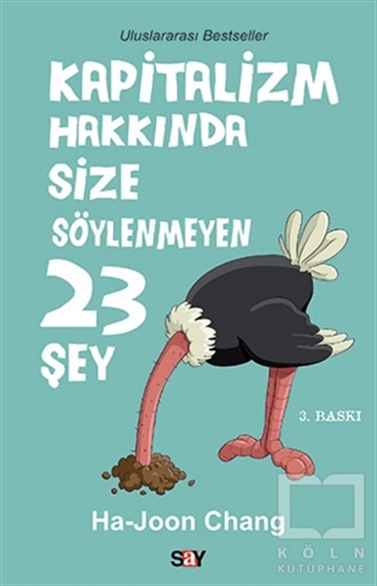 Ha-Joon ChangGenel Politika, Siyaset Bilim, Siyaset TarihiKapitalizm Hakkında Size Söylenmeyen 23 Şey