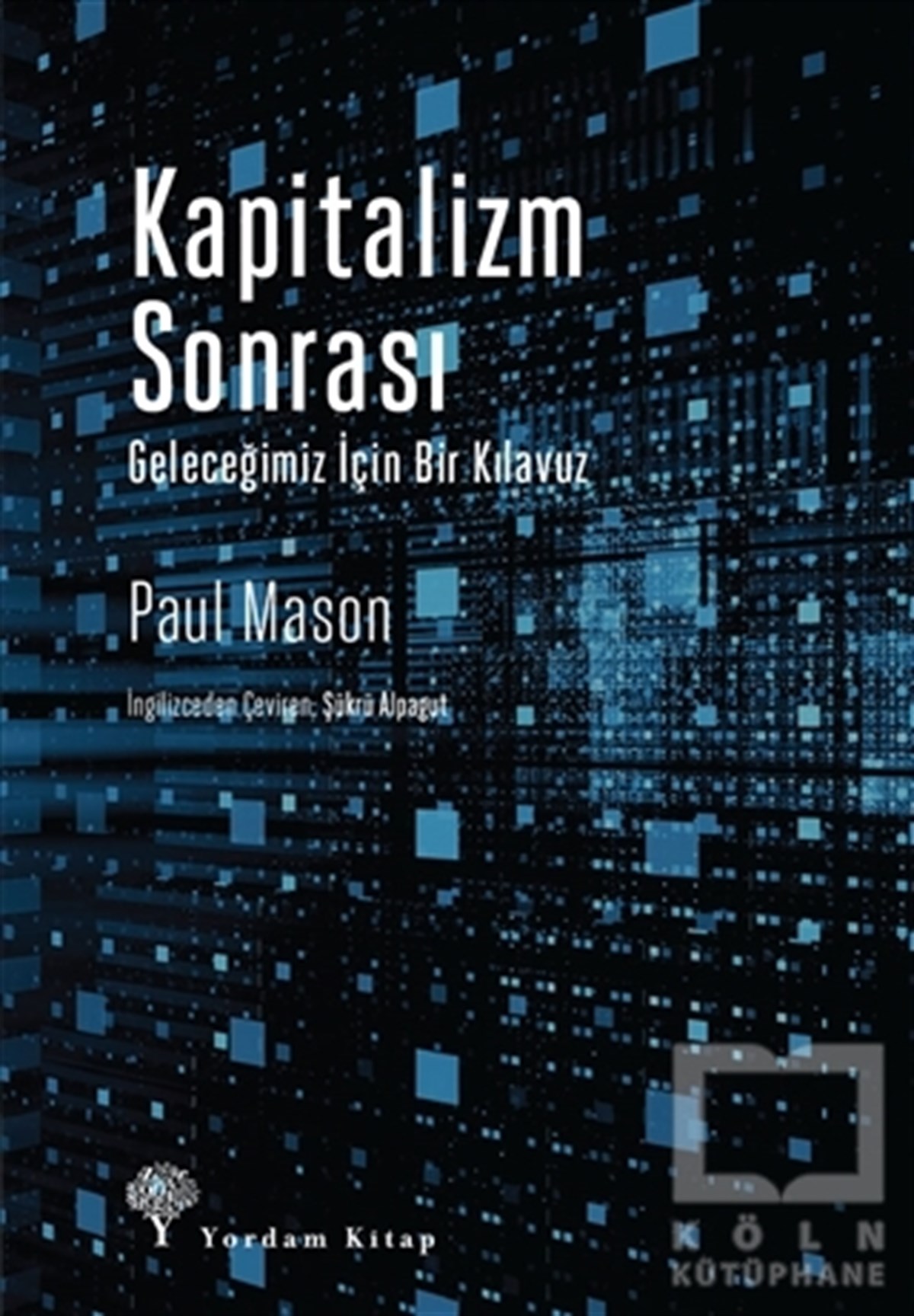 Paul MasonKüreselleşmeKapitalizm Sonrası