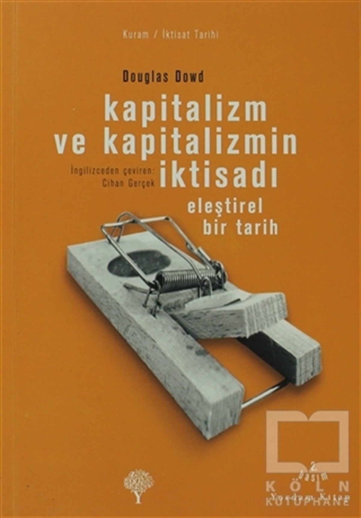 Douglas Fitzgerald DowdDiğerKapitalizm ve Kapitalizmin İktisadı