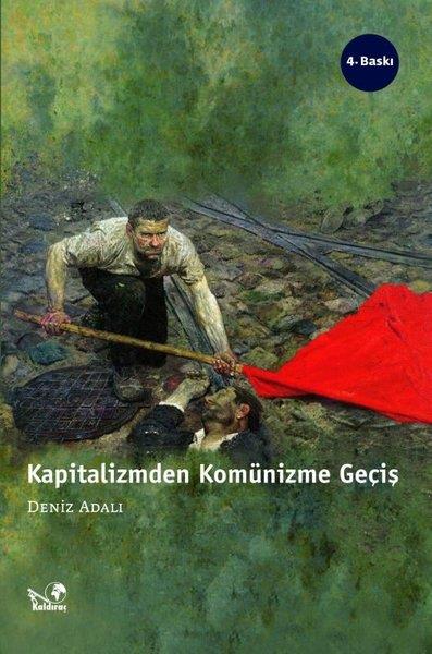 Deniz AdalıGenel Politika & Siyaset Bilim & Siyaset Tarihi KitaplarıKapitalizmden Komünizme Geçiş