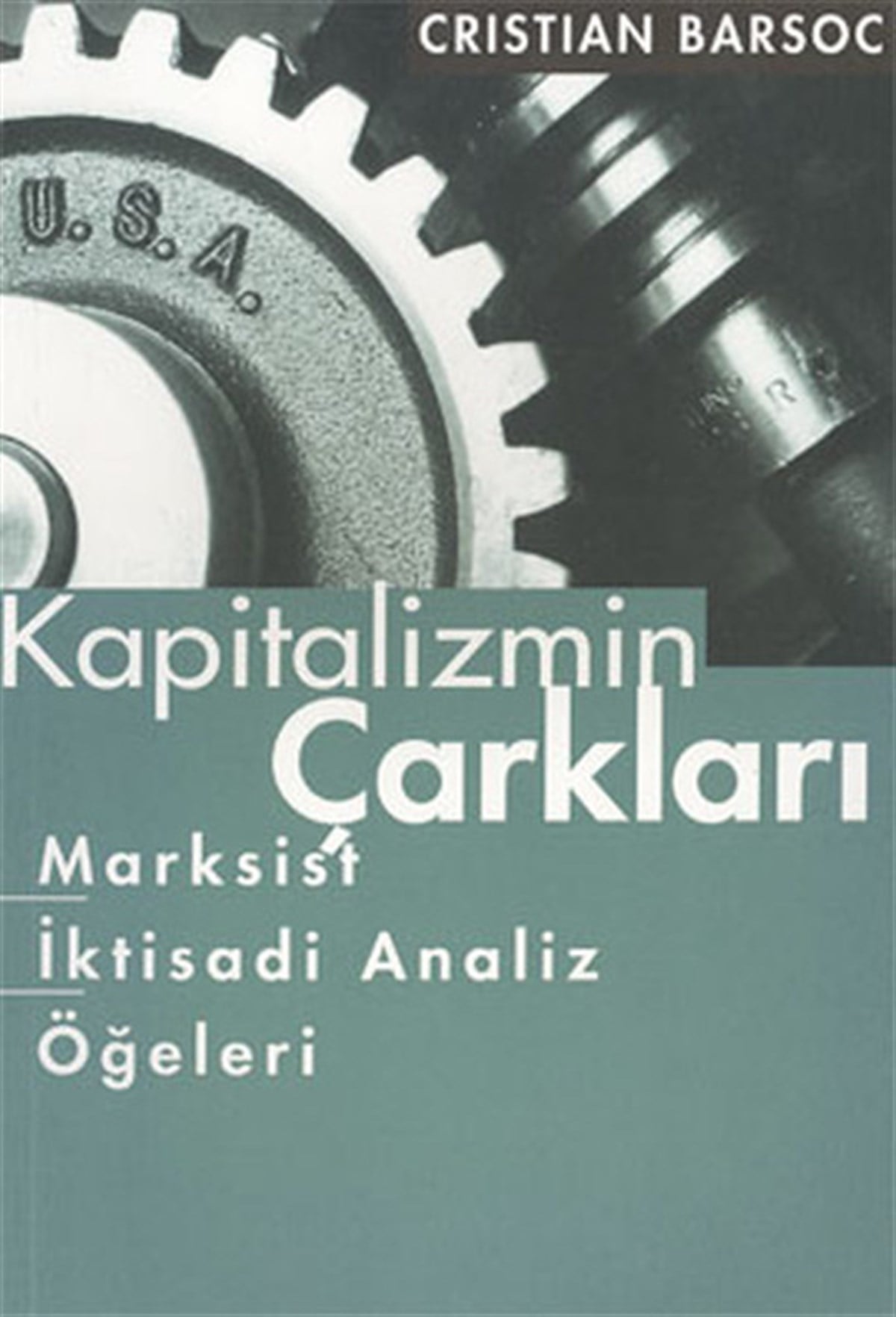 Cristian BarsocEleştiri & Kuram & İnceleme KitaplarıKapitalizmin Çarkları