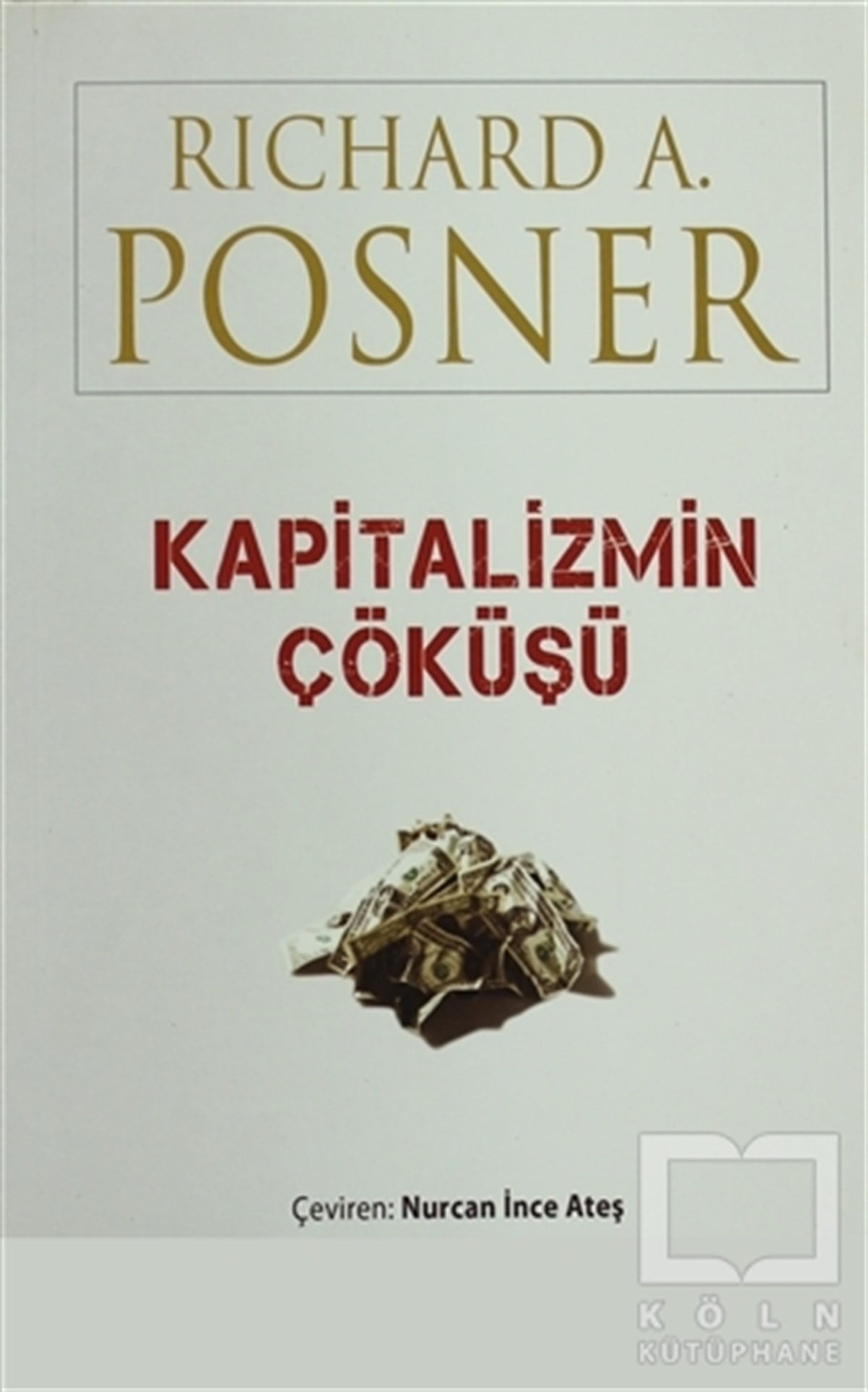 Richard A. PosnerTürkiye EkonomisiKapitalizmin Çöküşü