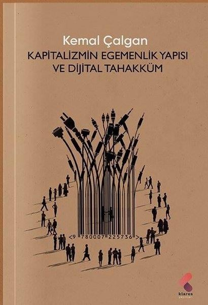 Kemal ÇalganFelsefe BilimiKapitalizmin Egemenlik Yapısı ve Dijital Tahakküm