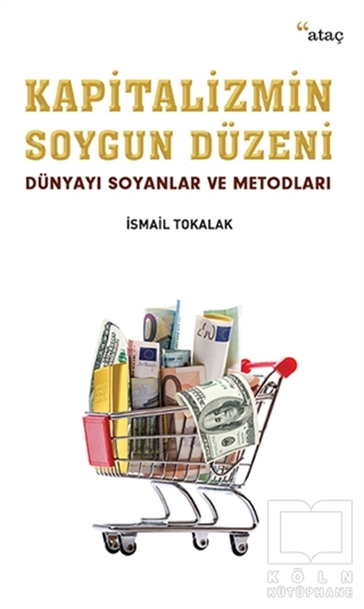 İsmail TokalakDiğerKapitalizmin Soygun Düzeni