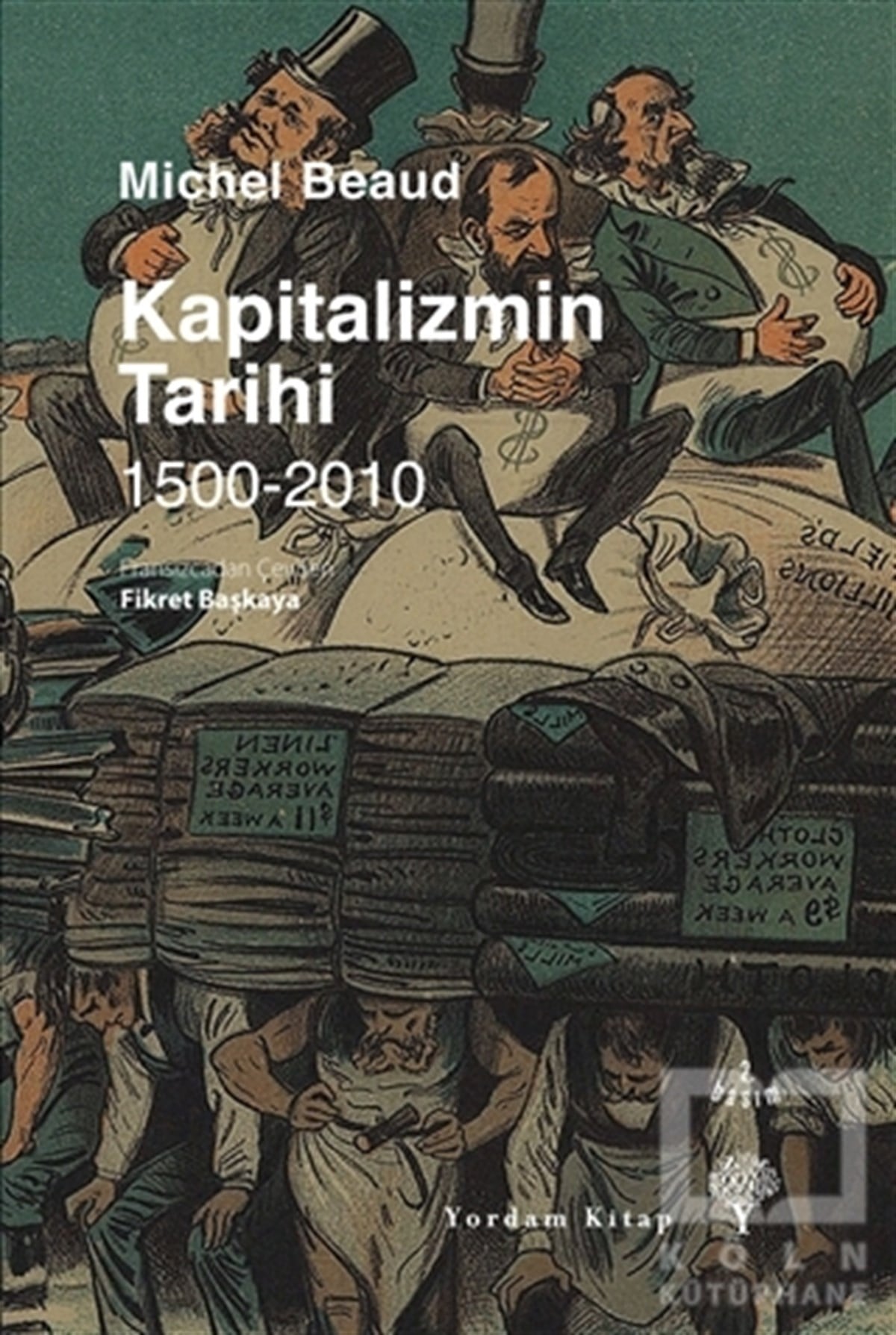Michel BeaudDiğerKapitalizmin Tarihi / 1500-2010
