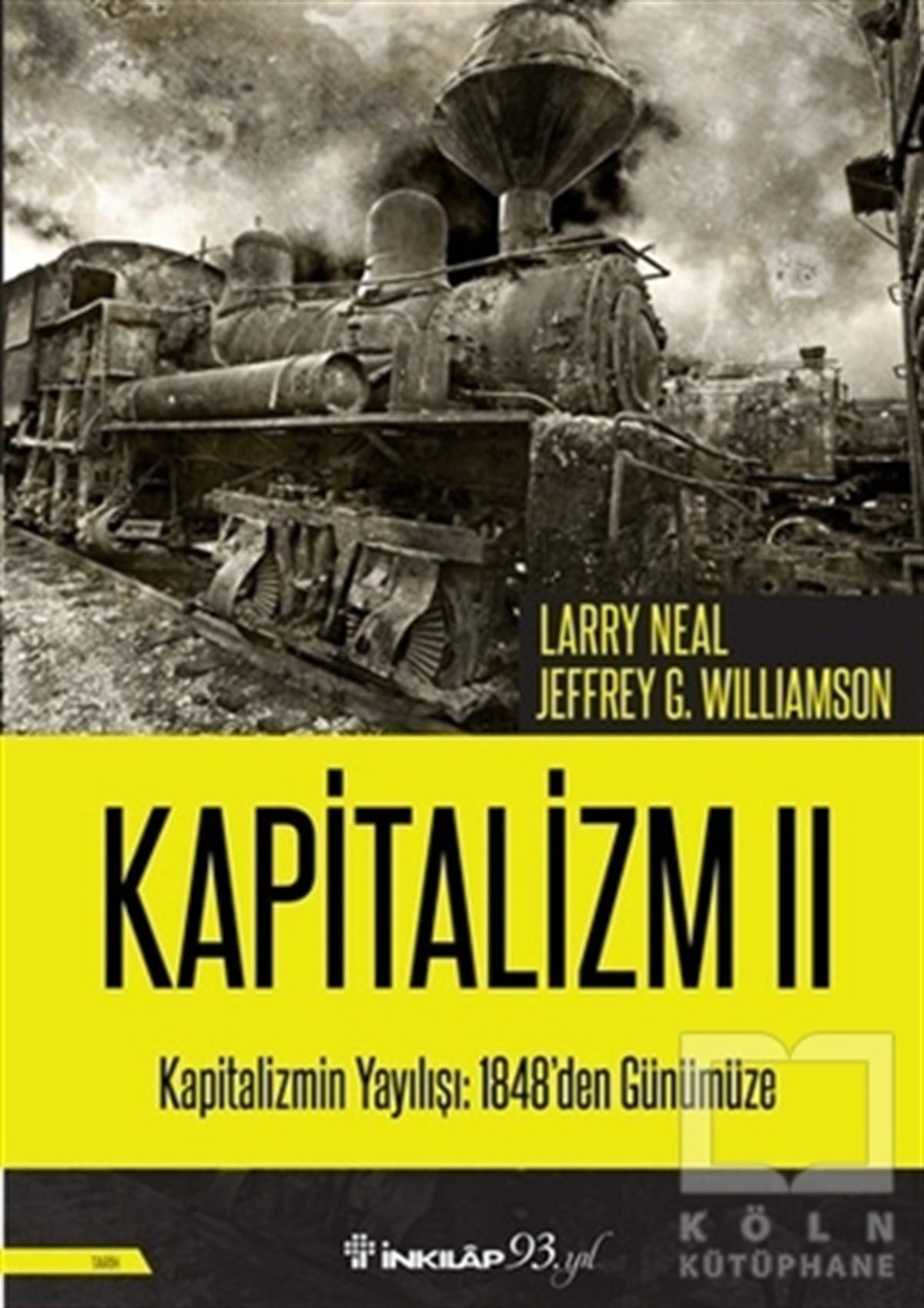 Larry NealDünya Tarihi KitaplarıKapitalizmin Yayılışı: 1848'den Günümüze - Kapitalizm 2