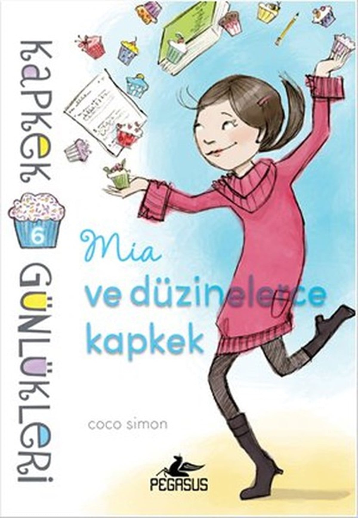 Pervin SalmanÇocuk Masal KitaplarıKapkek Günlükleri 6 - Mia ve Düzinelerce Kapkek