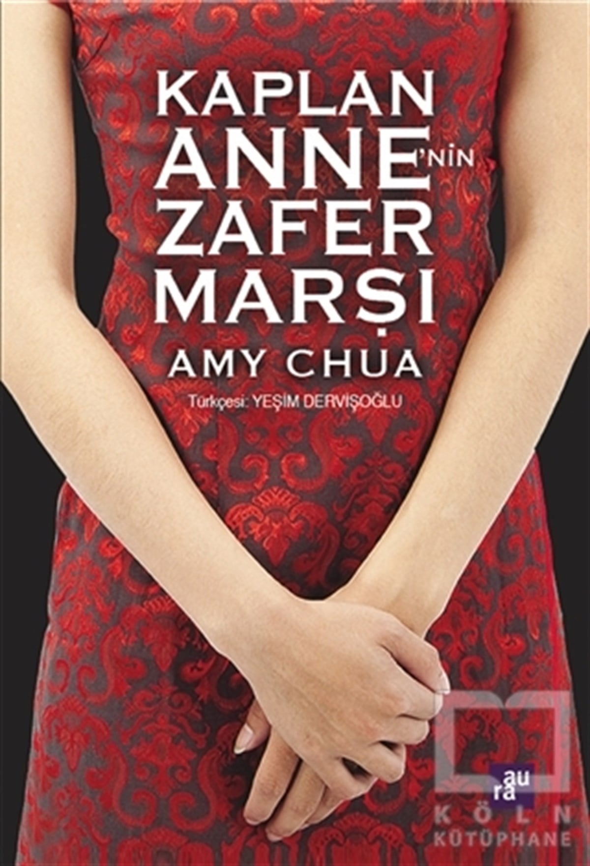 Amy ChuaEbeveyn KitaplarıKaplan Anne’nin Zafer Marşı