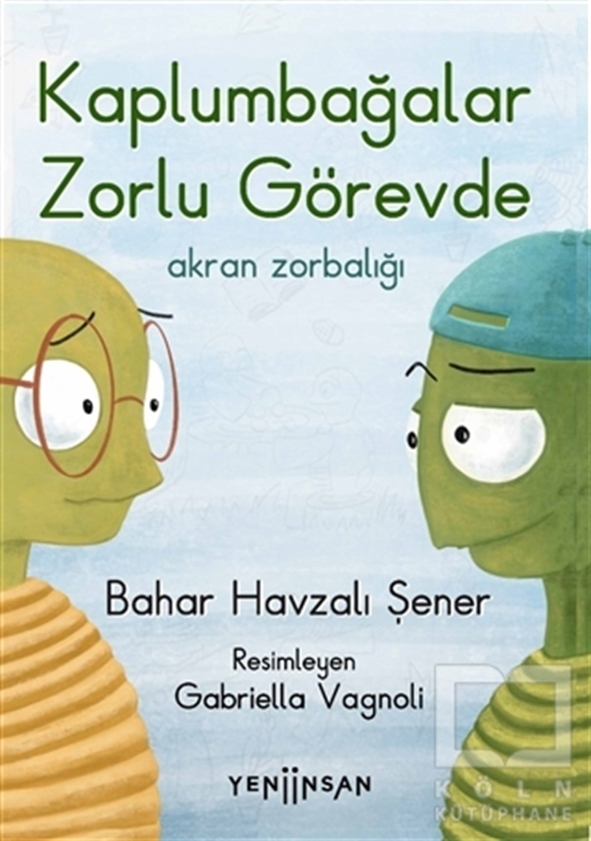 Bahar Havzalı ŞenerÇocuk Hikaye KitaplarıKaplumbağalar Zorlu Görevde: Akran Zorbalığı